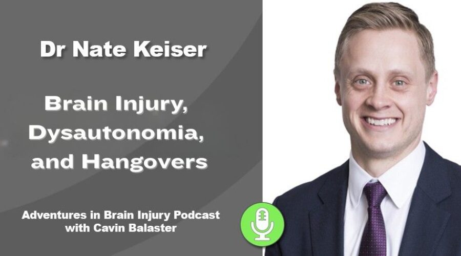 Podcast 28 – Brain Injury, Dysautonomia, and Hangovers
