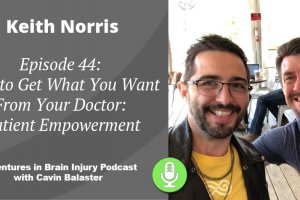 Episode 44 – How to Get What You Want From Your Doctor: Patient Empowerment