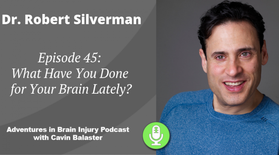 Episode 45 – What Have You Done for Your Brain Lately?
